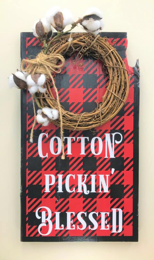 Cotton Pickin Blessed Wooden Sign