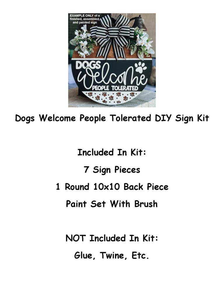 Dogs Welcome People Tolerated DIY Sign Kit