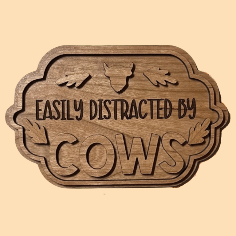 Easily Distracted By Cow Sign